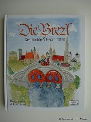 Bild des Verkufers fr Die Brez'l (Die Brez'n). Geschichte und Geschichten. 1. Auflage. zum Verkauf von Antiquariat Hans-Jrgen Ketz