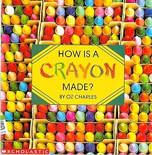 Seller image for How Is a Crayon Made? for sale by TuosistBook
