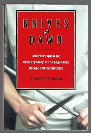 Seller image for Knives at Dawn: America's Quest for Culinary Glory at the Legendary Bocuse d'Or Competition for sale by Riverhorse Books