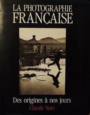 Image du vendeur pour La Photographie Francaise Des Origines a Nos Jours mis en vente par Domifasol