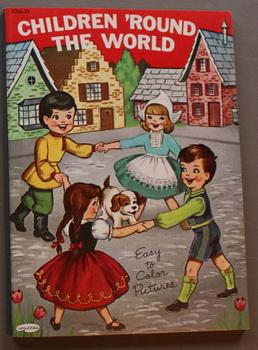 CHILDREN 'ROUND THE WORLD COLORING BOOK. (Book #5306:29); 4 Children Holding Hands with a Dog in ...