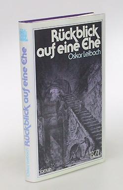 Bild des Verkufers fr Rckblick auf eine Ehe. Roman. zum Verkauf von Antiquariat An der Rott Oswald Eigl