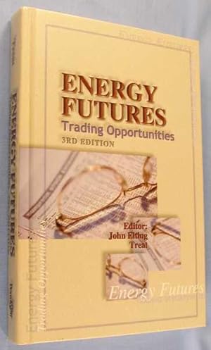 Energy Futures: Trading Opportunities, 3rd Edition