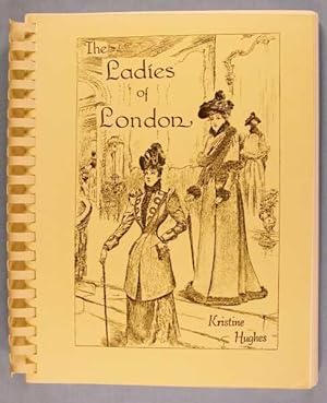 Image du vendeur pour The Ladies of London: Four Centuries of Fashionable Daily Life mis en vente par Lotzabooks
