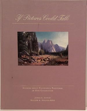 If Pictures Could Talk: Stories About California Paintings in Our Collection (SIGNED)