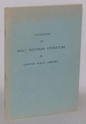 Seller image for Catalogue of the collection of Walt Whitman Literature presented to Dunedin Public Library by W. H. Trimble for sale by Renaissance Books, ANZAAB / ILAB