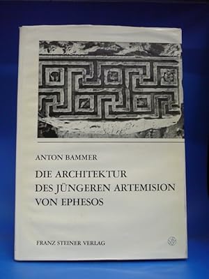 Die Architektur des Jüngeren Artemision von Ephesos. -