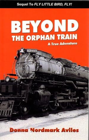 Immagine del venditore per Beyond the Orphan Train: A True Adventure venduto da Clausen Books, RMABA