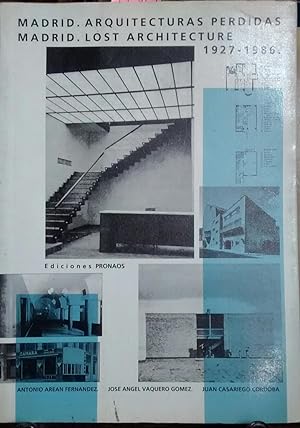 Seller image for Madrid. Arquitecturas perdidas. Lost architecture 1927 - 1986 for sale by Librera Monte Sarmiento