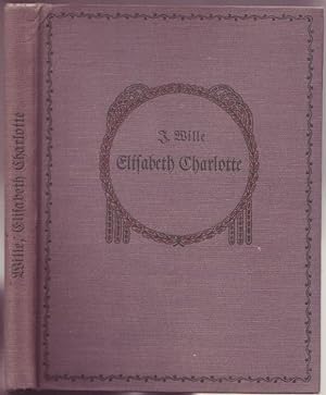 Elisabeth Charlotte Herzogin von Orleans. Eine Auswahl aus ihren Briefen