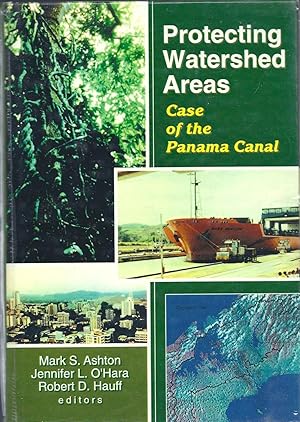 Image du vendeur pour Protecting Watershed Areas: Case of the Panama Canal mis en vente par Eve's Book Garden