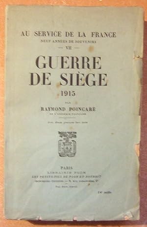 Bild des Verkufers fr Au service de la France - Neuf annes de souvenirs. VII Guerre de sige 1915 zum Verkauf von Domifasol