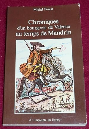 Image du vendeur pour CHRONIQUES D'UN BOURGEOIS DE VALENCE AU TEMPS DE MANDRIN mis en vente par LE BOUQUINISTE