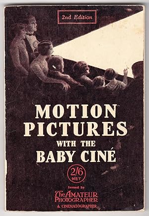 Imagen del vendedor de Motion Pictures with the Baby CIne | A Handbook of 9mm Cinematography | 2nd Edition a la venta por *bibliosophy*