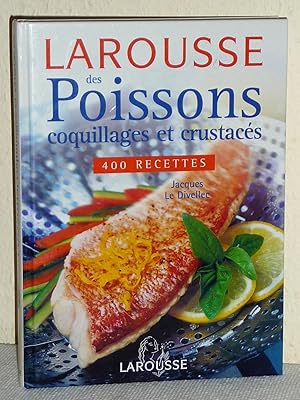 Le Larousse des poissons coquillages et crustacés