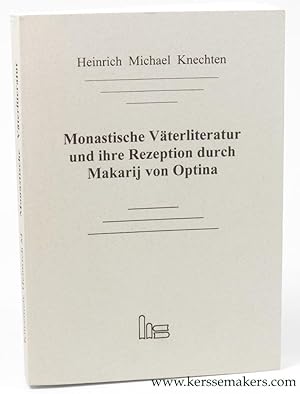 Bild des Verkufers fr Monastische Vterliteratur und ihre Rezeption durch Makarij von Optina. zum Verkauf von Emile Kerssemakers ILAB