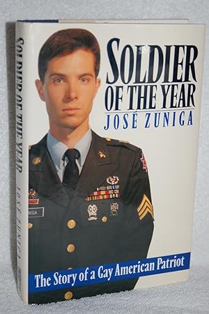 Soldier of the Year; The Story of a Gay American Patriot