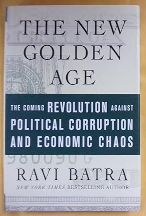 Image du vendeur pour The New Golden Age: The Coming Revolution Against Political Corruption and Economic Chaos mis en vente par Book Nook
