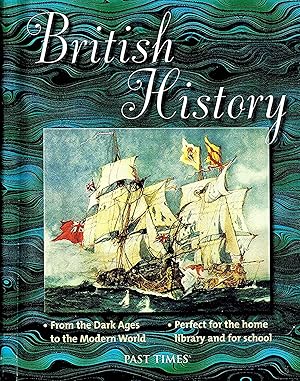 Imagen del vendedor de British History : From The Dark Ages To The Modern World : a la venta por Sapphire Books