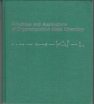 Immagine del venditore per Principles and Applications of Organotransition Metal Chemistry venduto da Dorley House Books, Inc.
