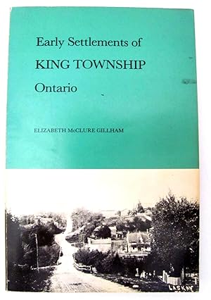 Early Settlements Of King Township Ontario