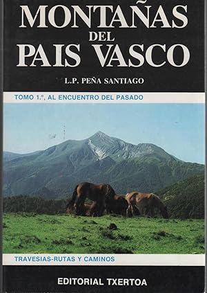 Imagen del vendedor de MONTAAS DEL PAIS VASCO.Tomo 1: Al encuentro del pasado a la venta por Librera Hijazo