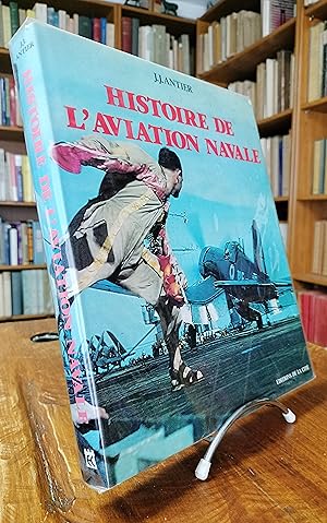 Histoire de l'aviation navale.