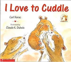 Imagen del vendedor de I Love to Cuddle a la venta por TuosistBook