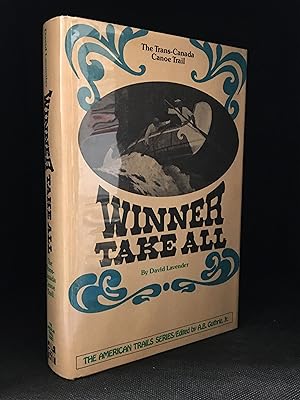 Immagine del venditore per Winner Take All; The Trans-Canada Canoe Trail (Series: American Trails.) venduto da Burton Lysecki Books, ABAC/ILAB