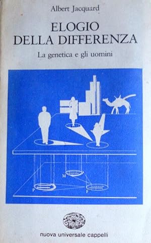 ELOGIO DELLA DIFFERENZA. LA GENETICA E GLI UOMINI