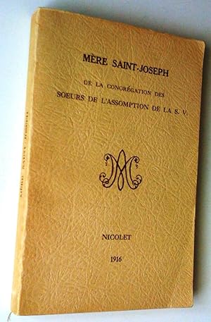 Seller image for Vie de Mre Saint-Joseph fondatrice des soeurs de l'Assomption de la s. v. for sale by Claudine Bouvier