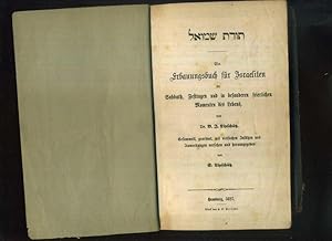 Bild des Verkufers fr Ein Erbauungsbuch fr Israeliten an Sabbath, Festtagen und in besonderen feierlichen Momenten des Lebens / von B. J. Lipschtz. Ges., geord., mit vielfachen Zustzen und Anm. versehen und hrsg. von S. Lipschtz zum Verkauf von Umbras Kuriosittenkabinett