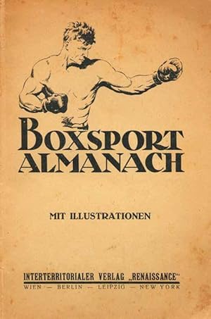 Boxsport-Almanach. Illustriertes Jahrbuch für den Boxsport.