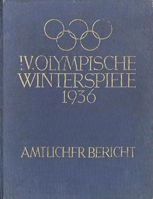 IV.OlympischeWinterspiele 1936 Garmisch-Partenkirchen 6. bis 16.Februar. Amtlicher Bericht.