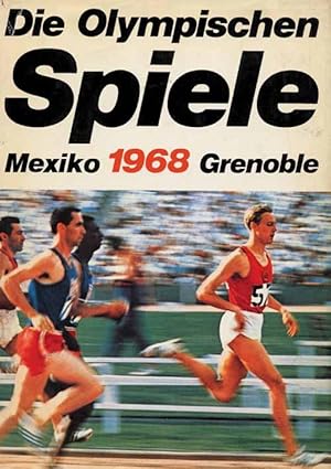 Die Olympischen Spiele'68. Mexiko City, Grenoble. 1968