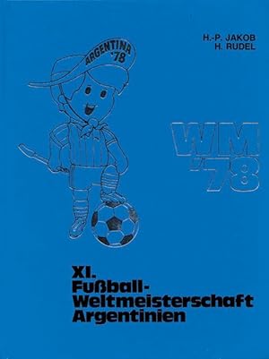 XI.Fußball-Weltmeisterschaft Argentinien.