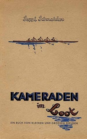 Kameraden im Boot. Ein Buch von kleinen und großen Freuden.