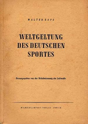 Weltgeltung des deutschen Sports. Zahlen und Leistungen.