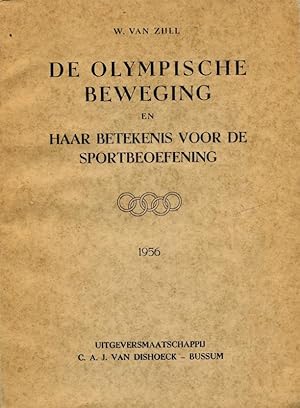 De Olympische Beweging en haar betekenis voor de Sportbeoefen ing.