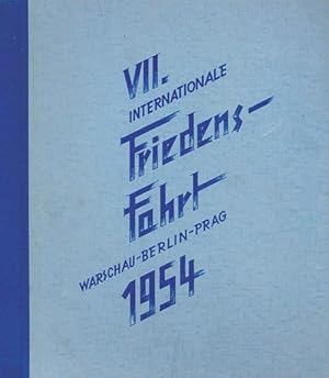 VII. Internationale Friedensfahrt Warschau-Prag 1954. Sammelbildband.