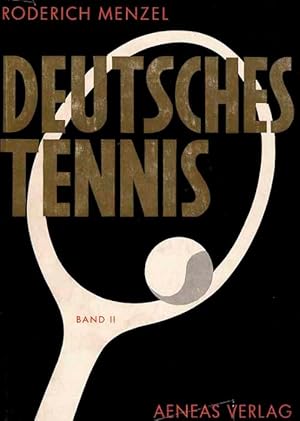 Jubiläumsbuch des deutschen Tennis. Deutsches Tennis, Band II.