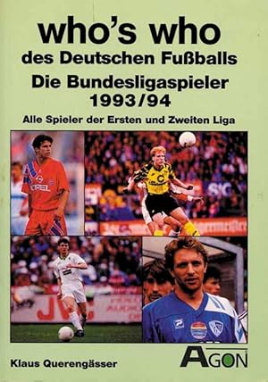 Bild des Verkufers fr Die Bundesligaspieler und Trainer 93/94. Alle Spieler der Ersten und Zweiten Liga. zum Verkauf von AGON SportsWorld GmbH