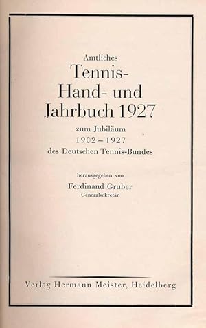 Amtliches Tennis Hand- und Jahrbuch 1927 zum Jubiläum 1902-1927 des Deutschen Tennis-Bundes.