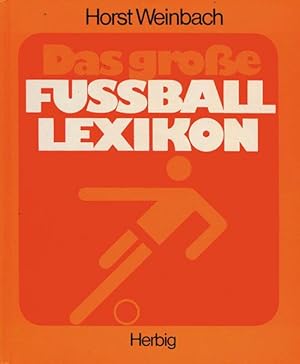 Seller image for Das groe Fuball Lexikon. for sale by AGON SportsWorld GmbH