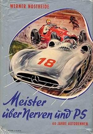 Image du vendeur pour Meister ber Nerven und PS. 60 Jahre Autorennen. mis en vente par AGON SportsWorld GmbH