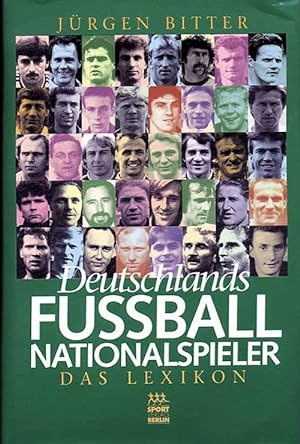 Bild des Verkufers fr Deutschlands Fuball-Nationalspieler - Das Lexikon. zum Verkauf von AGON SportsWorld GmbH