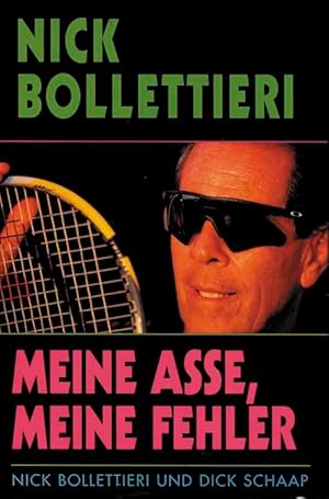 Image du vendeur pour Nick Bollettieri - Meine Asse, meine Fehler mis en vente par AGON SportsWorld GmbH