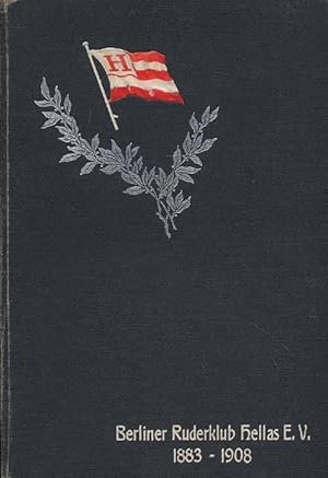 Fünfundzwanzig Jahre unter der Hellas-Flagge. 1883- 1908. Festschrift.