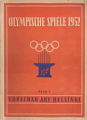 Olympische Spiele 1952. Band 1: Vorschau auf Helsinki.