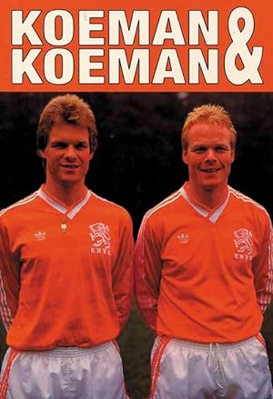 Koeman & Koeman. De eerste, officiele biografie van Erwin en Ronald.